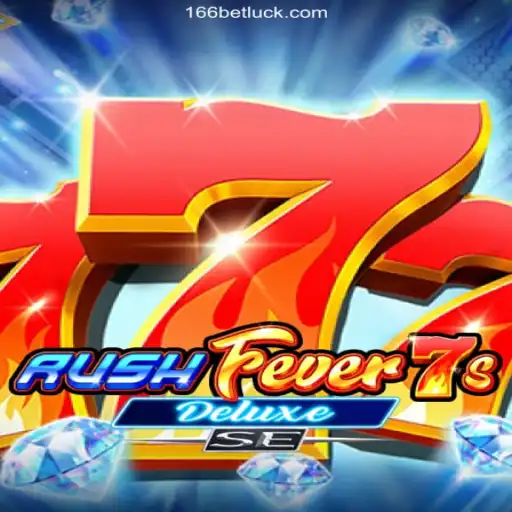 Experience Thrills and Wins with RushFever7sDeluxeSE at 166bet.com 2026 - Melhor Cassino Online do Brasil